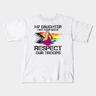 My Daughter Has Your Back, Respect Our Troops - Funny Drag Joke Kids T-Shirt